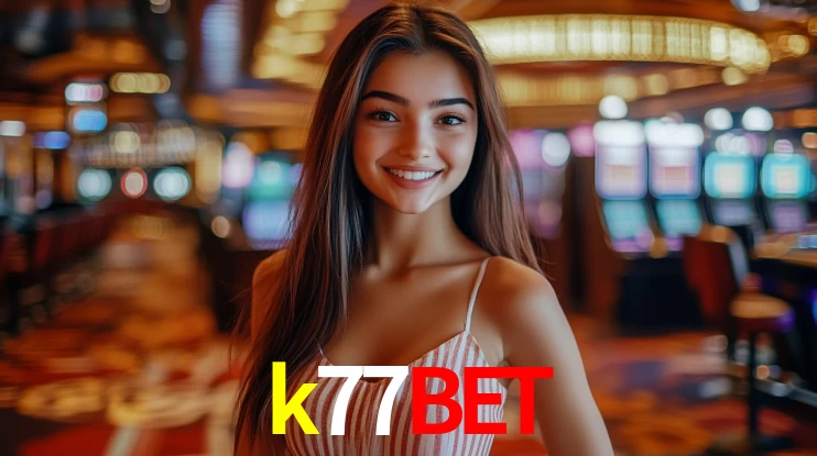 k77bet,k77bet com